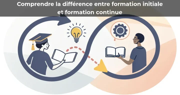 Comprendre la différence entre formation initiale et formation continue