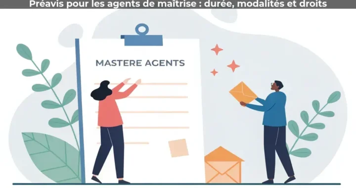 Préavis pour les agents de maîtrise&nbsp;: durée, modalités et droits